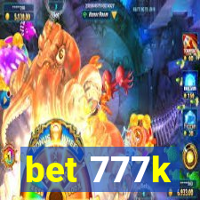 bet 777k